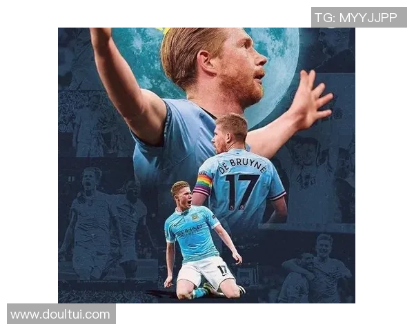 德布劳内：足坛天才中场的荣耀与挑战之路