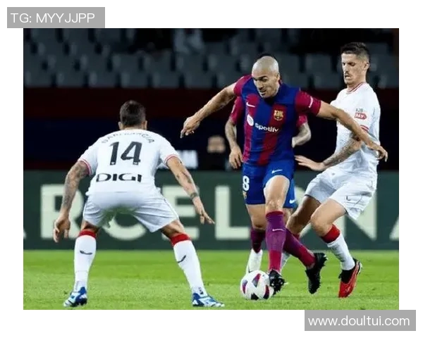 2018西甲巴塞罗那对阵鄂队精彩回顾与赛季分析