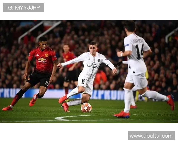 大巴黎对曼联直播频道信息全解析助你不漏精彩瞬间